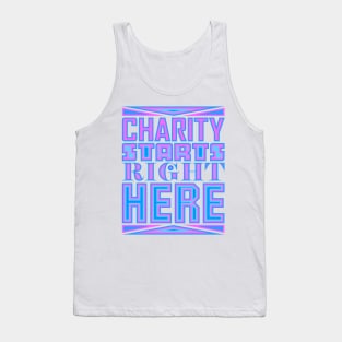 Charity Starts Right Here Tank Top